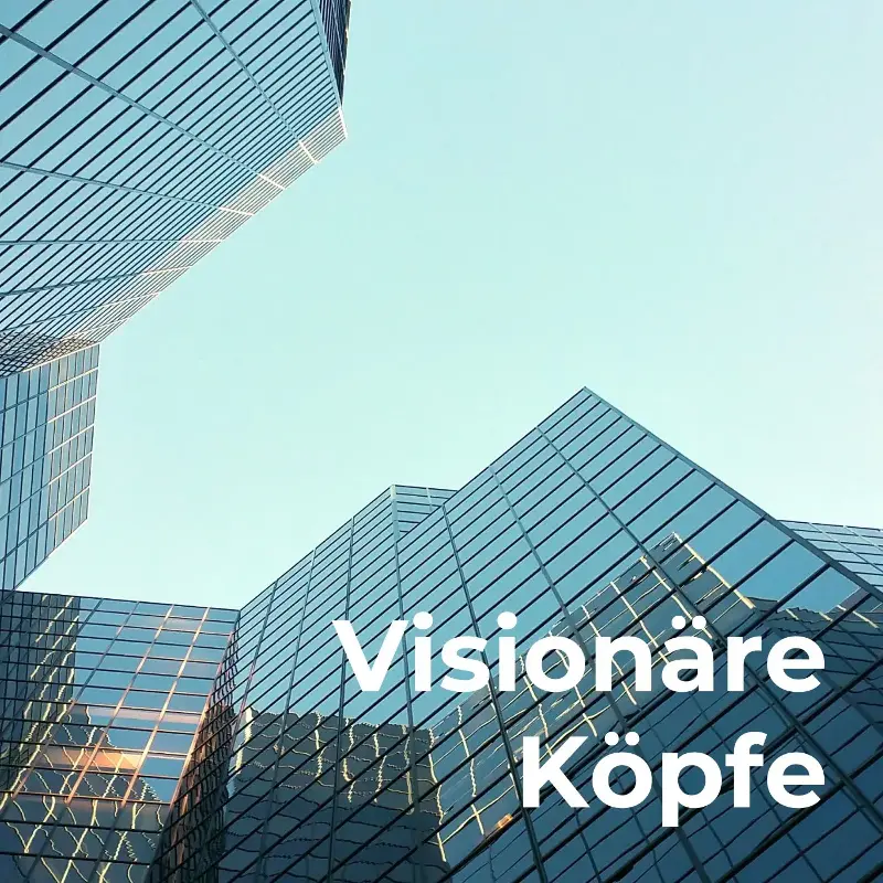 Visionäre Köpfe