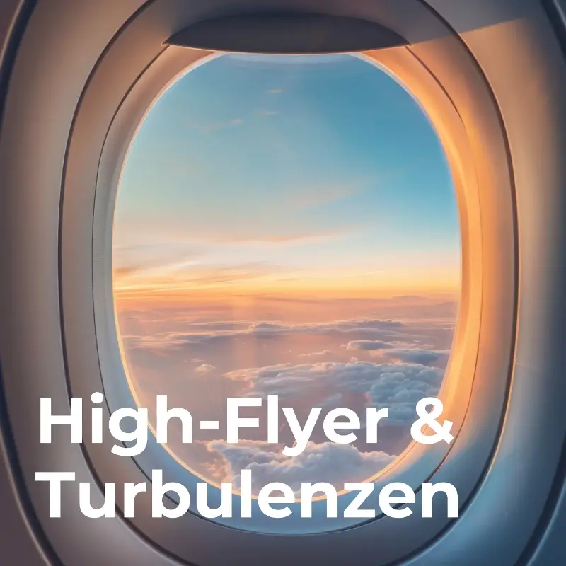 High-Flyer & Turbulenzen